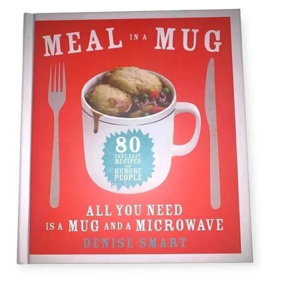 Meal in a Mug: 80 Fast, Easy Recipes for Hungry People - Picture 1 of 2